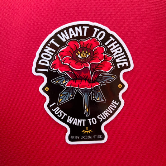 I don’t want to thrive sticker