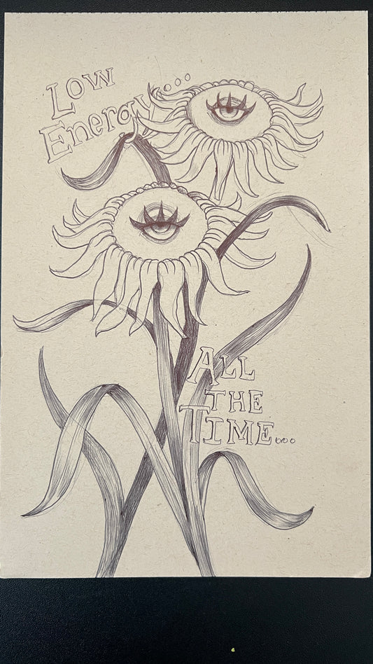 Illustration of sunflowers with text 'Low Energy... All The Time...' on a beige background