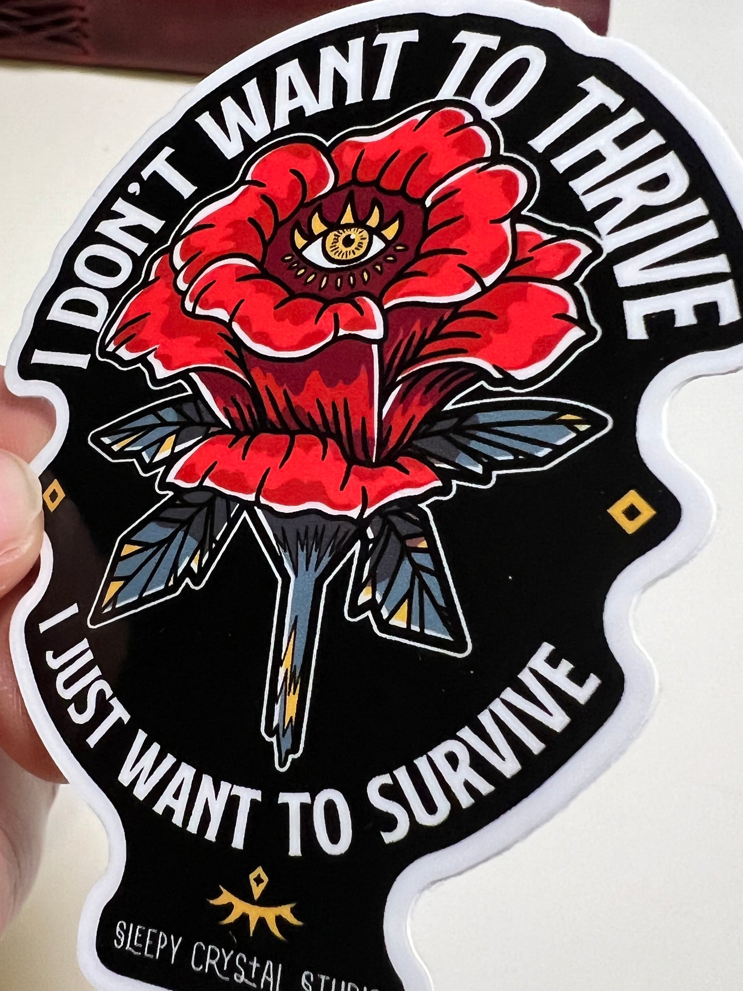 I don’t want to thrive sticker