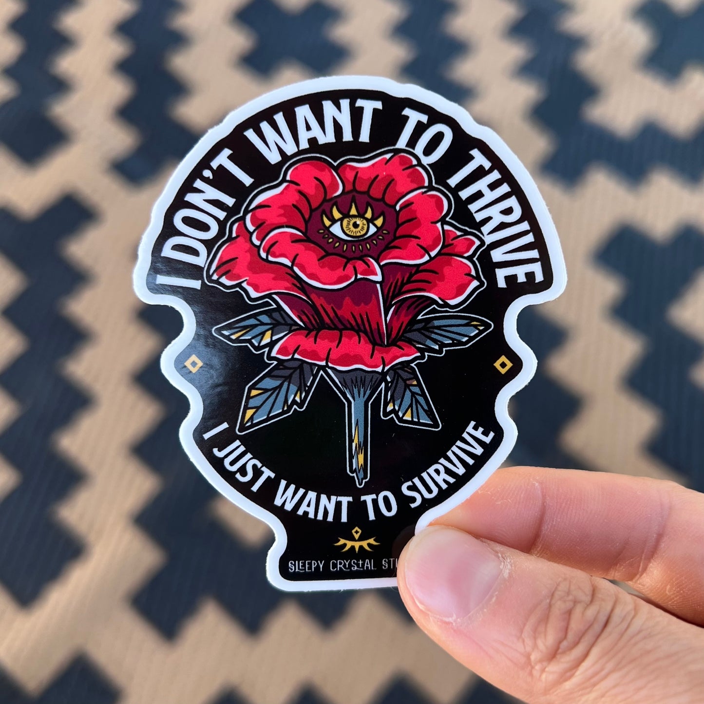 I don’t want to thrive sticker